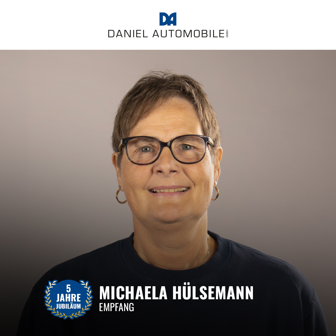 Grosses Jubiläum bei Daniel Automobile: 5 Jahre Michaela Hülsemann! - In diesen Tagen dürfen wir ein ganz besonderes Ereignis feiern: Unsere geschätzte Kollegin Michaela Hülsemann feiert in diesen Tagen ihr 5-jähriges Firmenjubiläum!